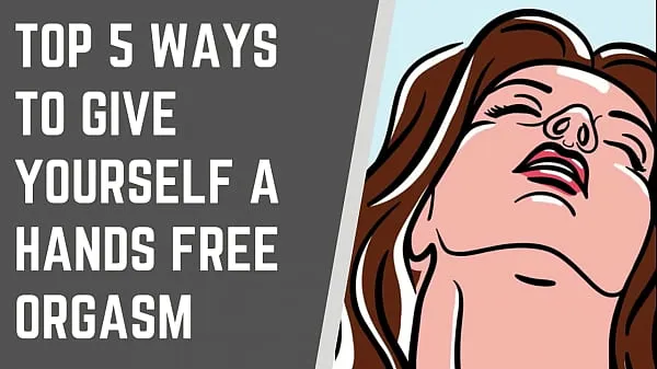 Grandes As 5 principais maneiras de proporcionar um orgasmo com as mãos livres principais clipes