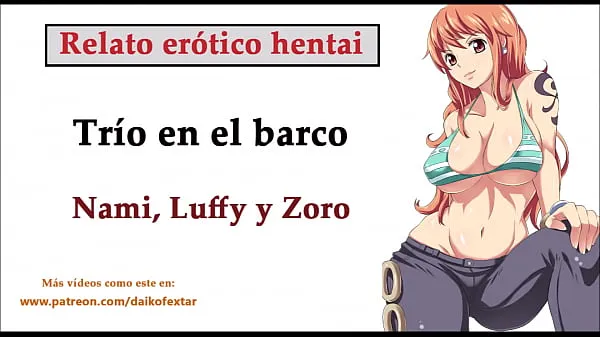 مقاطع Hentai story (SPANISH). Nami, Luffy, and Zoro have a threesome on the ship العلوية الكبيرة